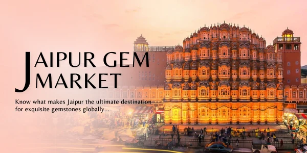 WHY JAIPUR IS FAMOUS FOR GEMSTONES?